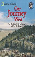 Our Journey West: An Adventure on the Oregon Trail: The Oregon Trail Adventures of Sarah Marshall (I Am American)