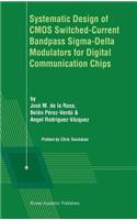 Systematic Design of CMOS Switched-Current Bandpass Sigma-Delta Modulators for Digital Communication Chips