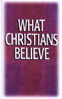 What Christians Believe