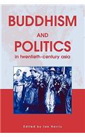 Buddhism and Politics in Twentieth Century Asia
