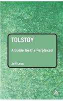 Tolstoy: A Guide for the Perplexed