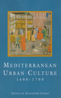 Mediterranean Urban Culture, 1400-1700