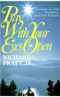 Pray with Your Eyes Open
