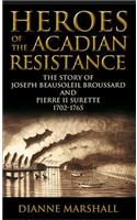 Heroes of the Acadian Resistance
