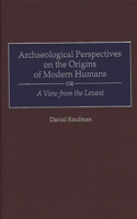Archaeological Perspectives on the Origins of Modern Humans
