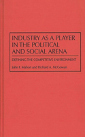 Industry as a Player in the Political and Social Arena