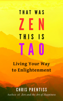 That Was Zen, This Is Tao