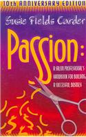 Passion: A Salon Professional's Handbook for Building a Successful Business: A Salon Professional's Handbook for Building a Successful Business