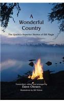 A Wonderful Country: The Quetico-Superior Stories of Bill Magie