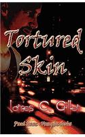 Tortured Skin