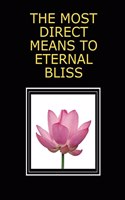 Most Direct Means to Eternal Bliss