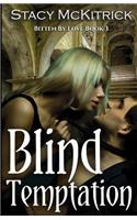 Blind Temptation: (3 Bitten by Love)