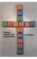 Christian Basics: Lessons, Debates, and Conversations(English)