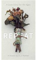 Repeat: A Love Story for the Ages
