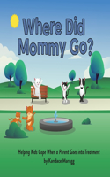 Where Did Mommy Go?