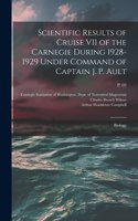 Scientific Results of Cruise VII of the Carnegie During 1928-1929 Under Command of Captain J. P. Ault