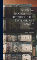 Genea-Biographical History of the Rittenhouse Family; Volume 1