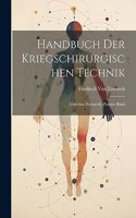 Handbuch Der Kriegschirurgischen Technik