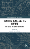 Running Rome and its Empire
