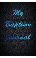 My Baptism Journal: My Baptism Journal with 120 lined pages, size 6x9inch