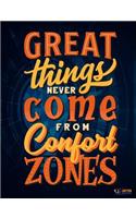 Great Things Never Come From Comfort Zones: Inspirational Quotes Notebook Journal Composition Notebook Paper College High-School College Ruled