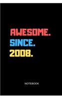Awesome Since 2008 Notebook: Blank Journal 6x9 - Happy Birthday 11th Anniversary 11 Years Old Party Gift Idea