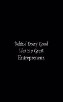 Behind Every Good Idea is a Great Entrepreneur
