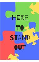 Here To Stand Out