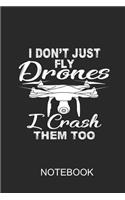 I don't just fly drones I crash them too