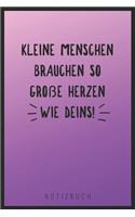 Kleine Menschen Brauchen So Große Herzen Wie Deins