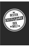 Bester Schauspieler Der Welt: A5 Punktiertes - Notebook - Notizbuch - Taschenbuch - Journal - Tagebuch - Ein lustiges Geschenk für die Besten Männer Der Welt