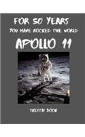 For 50 years you have rocked the world Apollo 11, sketch book