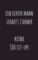 Ein echter Mann schafft 2 Döner, keine 100 Sit-ups