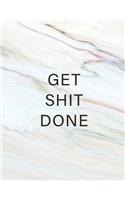 Get Shit Done