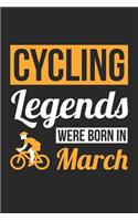 Cycling Legends Were Born In March - Cycling Journal - Cycling Notebook - Birthday Gift for Cyclist