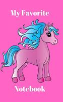 My Favorite Notebook: Unicorn Journal for Girls and Women, To Write Your Positive Thoughts, Affirmations, Stories About Your Day Creativity