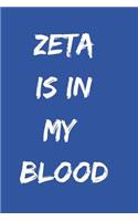 Zeta is in my blood: blank lined journal for a zeta phi beta