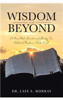 Wisdom And Beyond