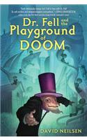 Dr. Fell And The Playground Of Doom