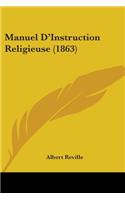 Manuel D'Instruction Religieuse (1863): (English)