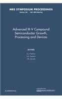 Advanced III-V Compound Semiconductor Growth, Processing and Devices: Volume 240