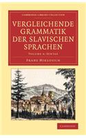 Vergleichende Grammatik der slavischen Sprachen: (Cambridge Library Collection - Linguistics)