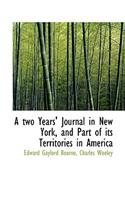 A Two Years' Journal in New York, and Part of Its Territories in America