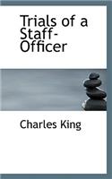 Trials of a Staff-Officer