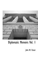 Diplomatic Memoirs Vol. 1