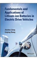 Fundamentals and Applications of Lithium-Ion Batteries in Electric Drive Vehicles