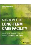 Managing the Long-Term Care Facility
