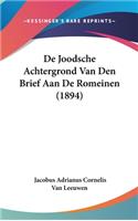 De Joodsche Achtergrond Van Den Brief Aan De Romeinen (1894)