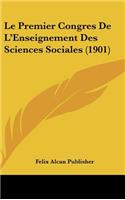 Le Premier Congres De L'Enseignement Des Sciences Sociales (1901)