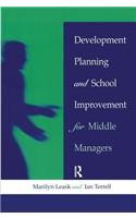 Development Planning and School Improvement for Middle Managers